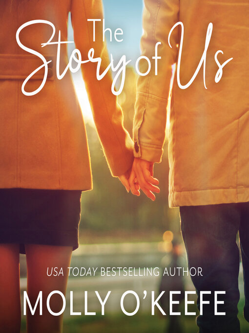 Title details for The Story of Us by Molly O'Keefe - Available